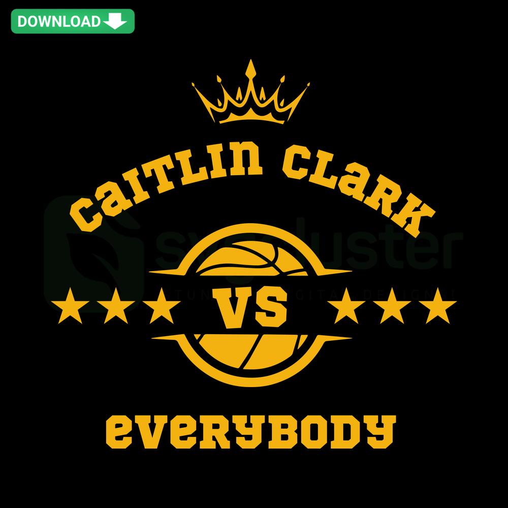 Caitlin Clark Vs Everybody SVG, Crown Basketball Women Design, SVGCluster Digital Asset, Sport Graphic, Female Athlete Icon