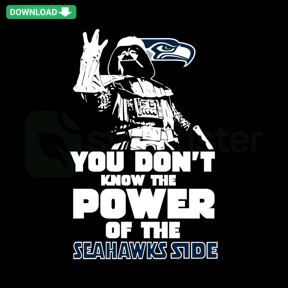 Seahawks-inspired SVG featuring bold text You Don't Know The Power Of The Seahawks Side for instant digital download.