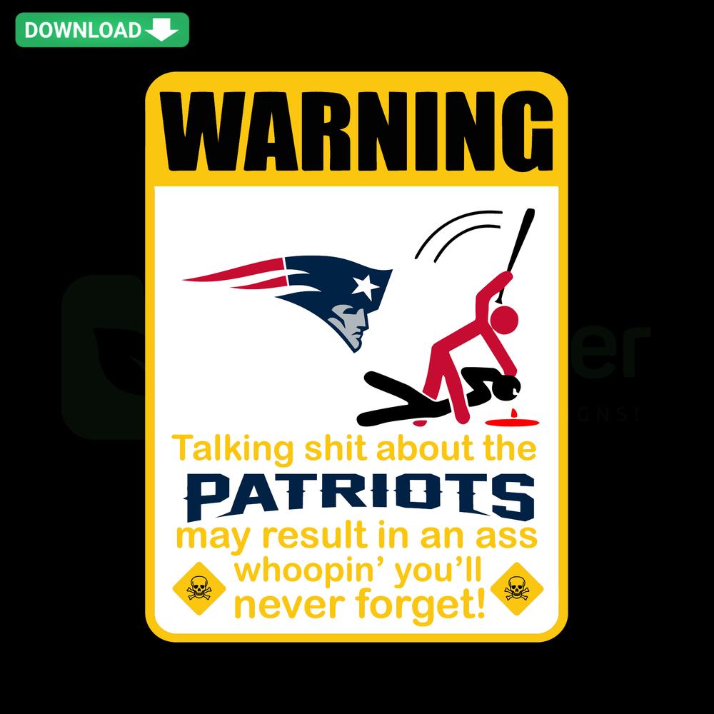 Humorous New England Patriots SVG design for crafting, featuring witty warning text; perfect for sports SVG enthusiasts.