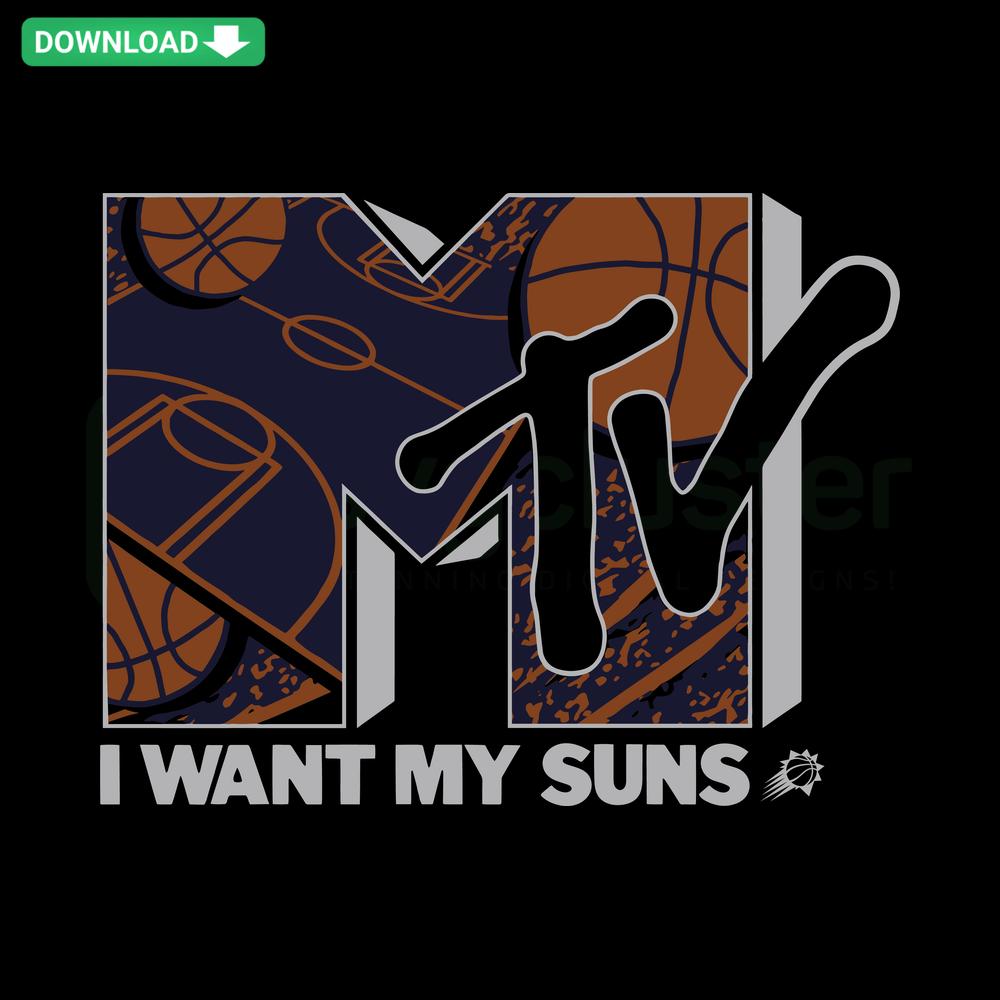 Sun X MTV I Want My Suns Phoenix Basketball SVG, vibrant design with basketball and MTV logo, perfect for designers, instant download.
