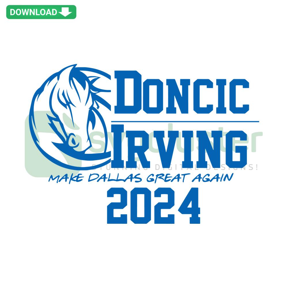 Doncic Irving Make Dallas Great Again 2024 SVG, vibrant basketball-themed scrapbooking SVG design for Dallas Mavericks fans.