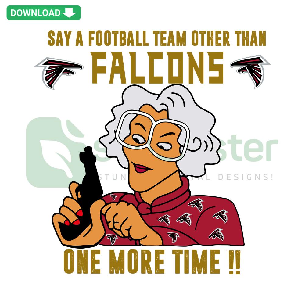 Madea SVG saying Support Any Team but Falcons, perfect for scrapbooking and crafting projects.