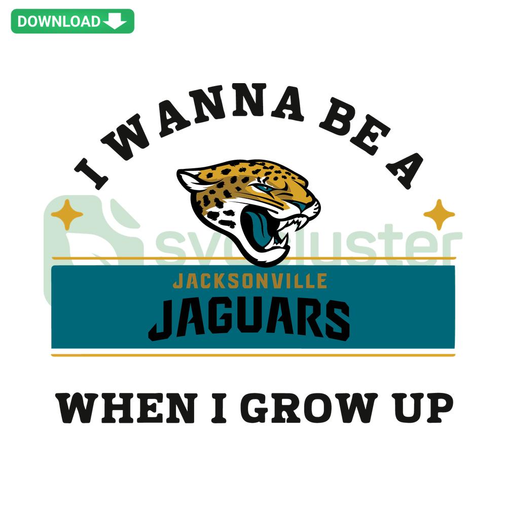 I Wanna Be A Jaguars When I Grow Up SVG - High-Res SVG featuring bold text with jaguar-themed elements. Perfect for DIY crafts.