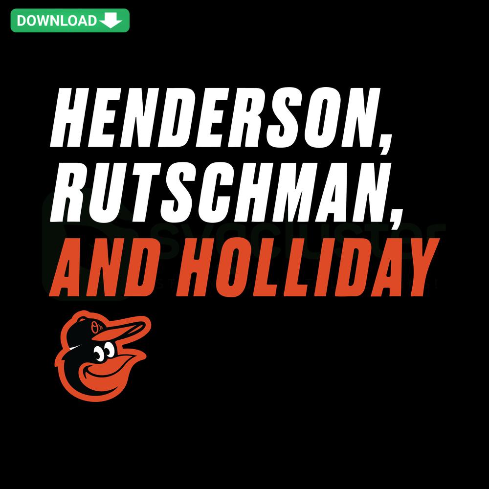 Henderson Rutschman Holliday Orioles SVG Design, Premium SVG for Designers, Baltimore Orioles Logo, Vector Art