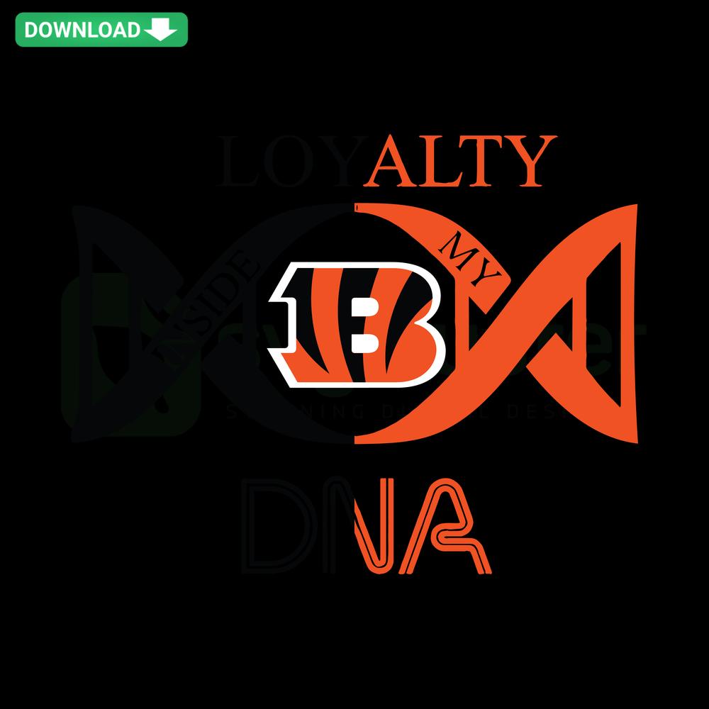 Loyalty Inside My DNA Cincinnati Bengals SVG design featuring vibrant team logo and DNA helix, Editable SVG Files for fans