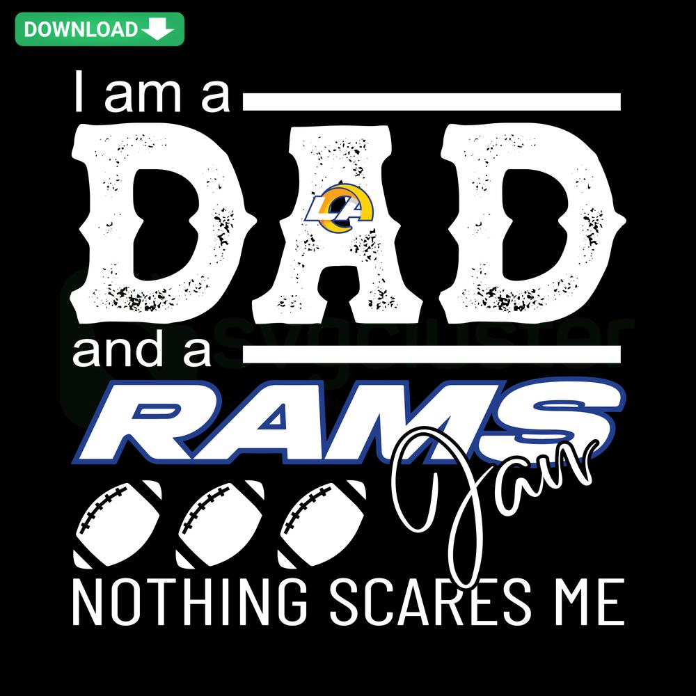 Im A Dad And A Rams Fan Nothing Scares Me SVG, bold text overlay with football helmet, ideal premium SVG for sports design projects.