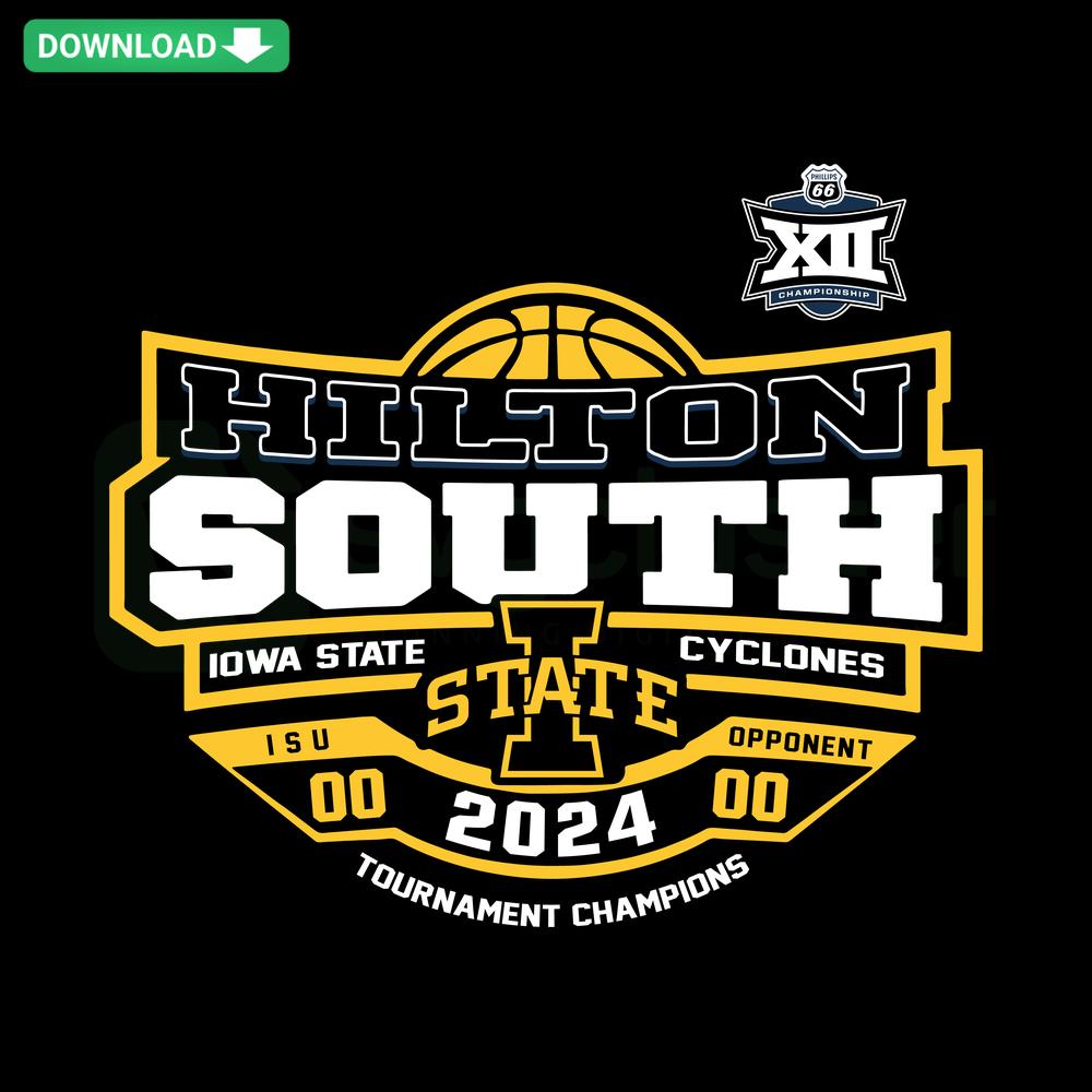 Hilton South Iowa State Cyclones 2024 Big 12 Champions SVG, vibrant crafting design with team logo and celebratory text.