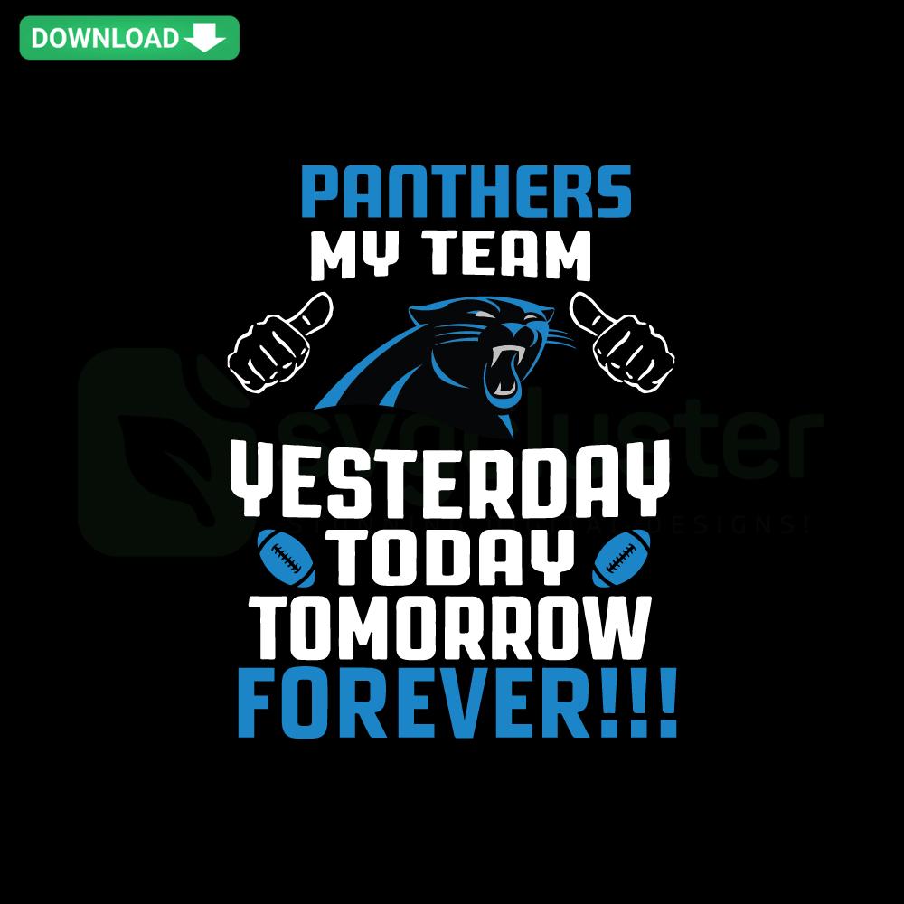 Carolina Panthers Yesterday Today Tomorrow Forever SVG design, perfect for Cricut users; vibrant team color templates for crafting.
