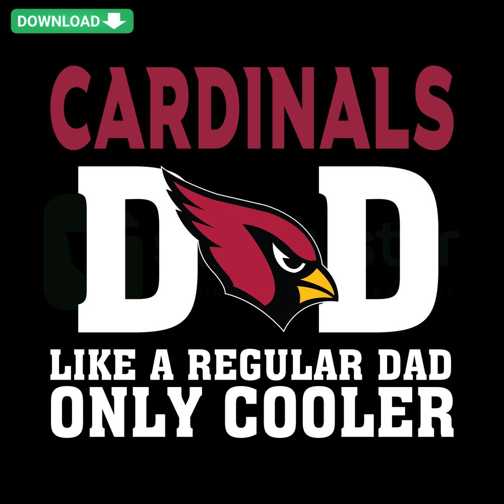 Arizona Cardinals Dad Like A Regular Dad Only Cooler SVG, vibrant text design, premium vector file for graphic designers.