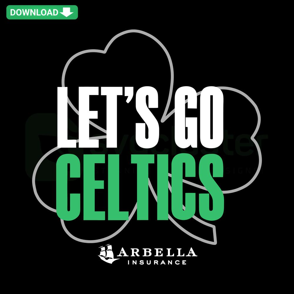 Celtics NBA Team SVG Digital Download for Cricut; Let's Go Celtics text with basketball graphic, perfect for crafting projects.