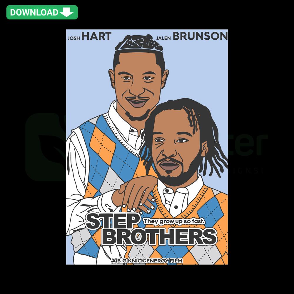 Step Brothers Josh Hart Jalen Brunson Knicks SVG, Humorous Basketball Printable SVG Design, Digital Illustration