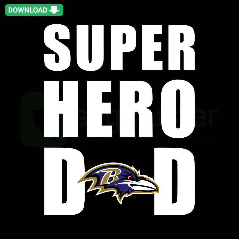 Super Hero Dad Baltimore Ravens SVG design featuring superhero dad-themed graphics, perfect for Cricut, Silhouette projects.