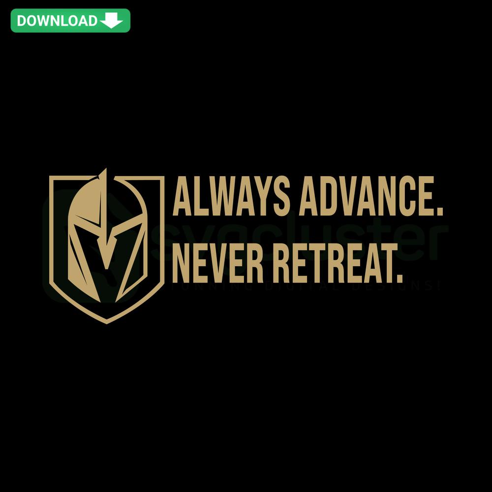 Vegas Golden Knights logo with Always Advance Never Retreat text in bold SVG format, perfect for DIY crafts or apparel.
