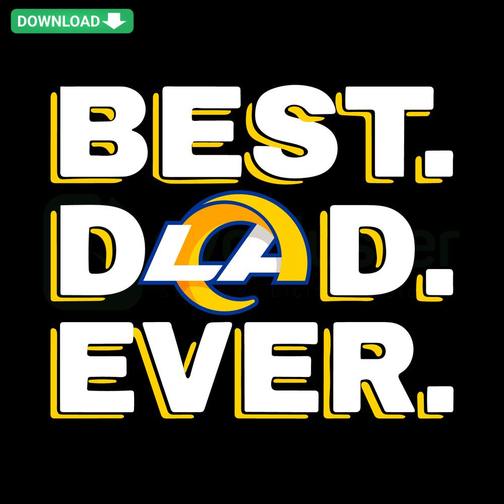 Best Dad Ever Los Angeles Rams SVG, Unique Father's Day Design, featuring bold LA Rams logo in vibrant colors