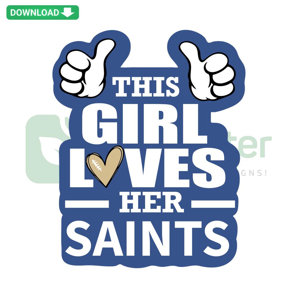 This Girl Loves Her Saints SVG, digital graphic with text and heart designs, instant download, perfect for Saints fans.