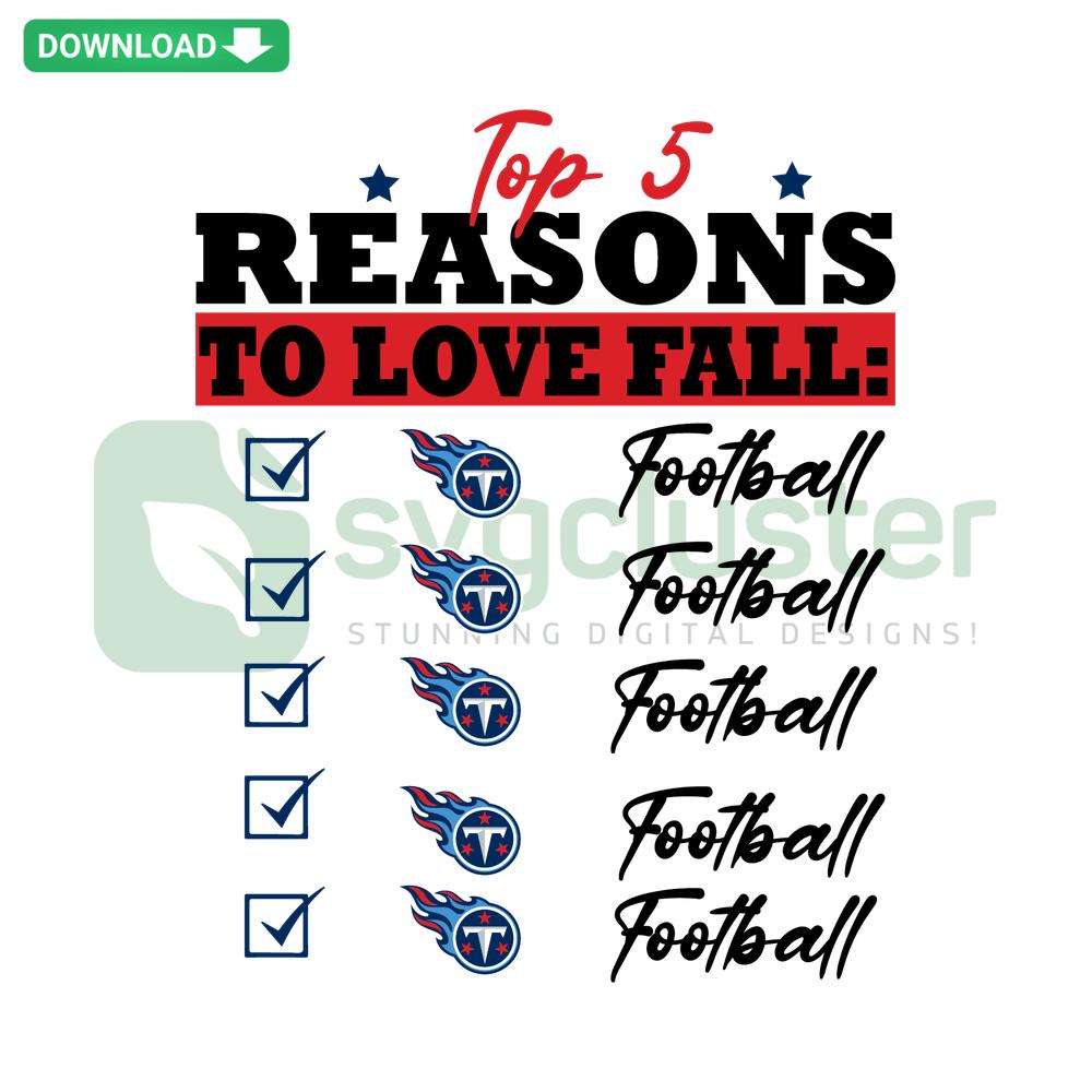 Tennessee Titans Fall SVG Design: Top 5 Reasons to Love Autumn, High-Quality, Perfect for Crafts, NFL Fans, SVG Files