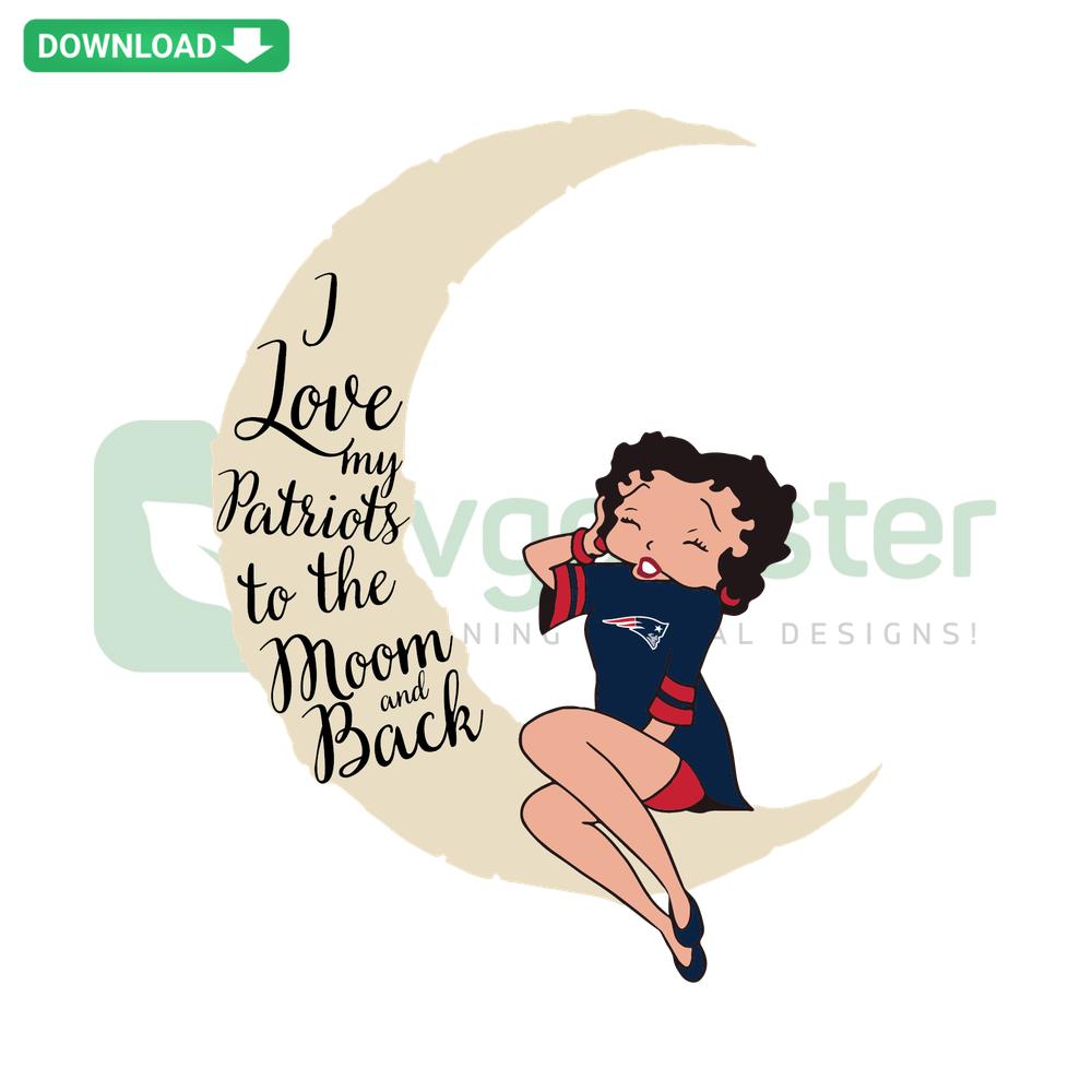 Patriots SVG Design: I Love My Patriots To The Moon And Back with moon, stars, red, white, blue colors. Custom SVG Files.