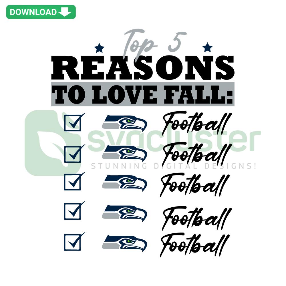 Seattle Seahawks SVG design featuring text Top 5 Reasons to Love Fall, Editable SVG Files for fall-themed sports graphics.