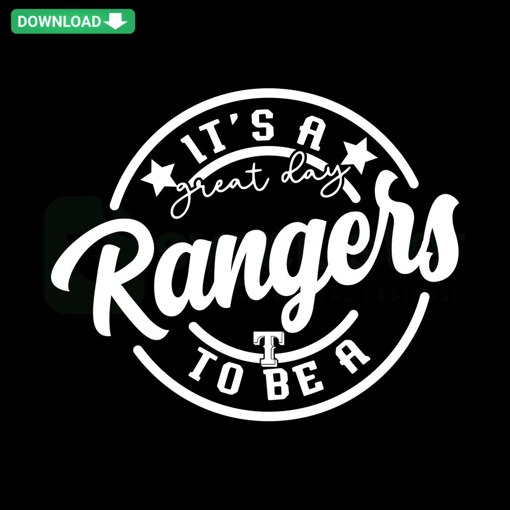 Stylish SVG design with text 'It's A Great Day To Be A Rangers Baseball' featuring vibrant colors, perfect for digital download.