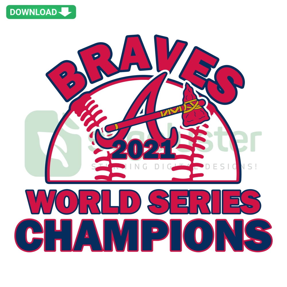 Atlanta Braves 2021 World Series Champions SVG design, featuring team logo and celebratory graphics in SVG, PNG, DXF, EPS formats.