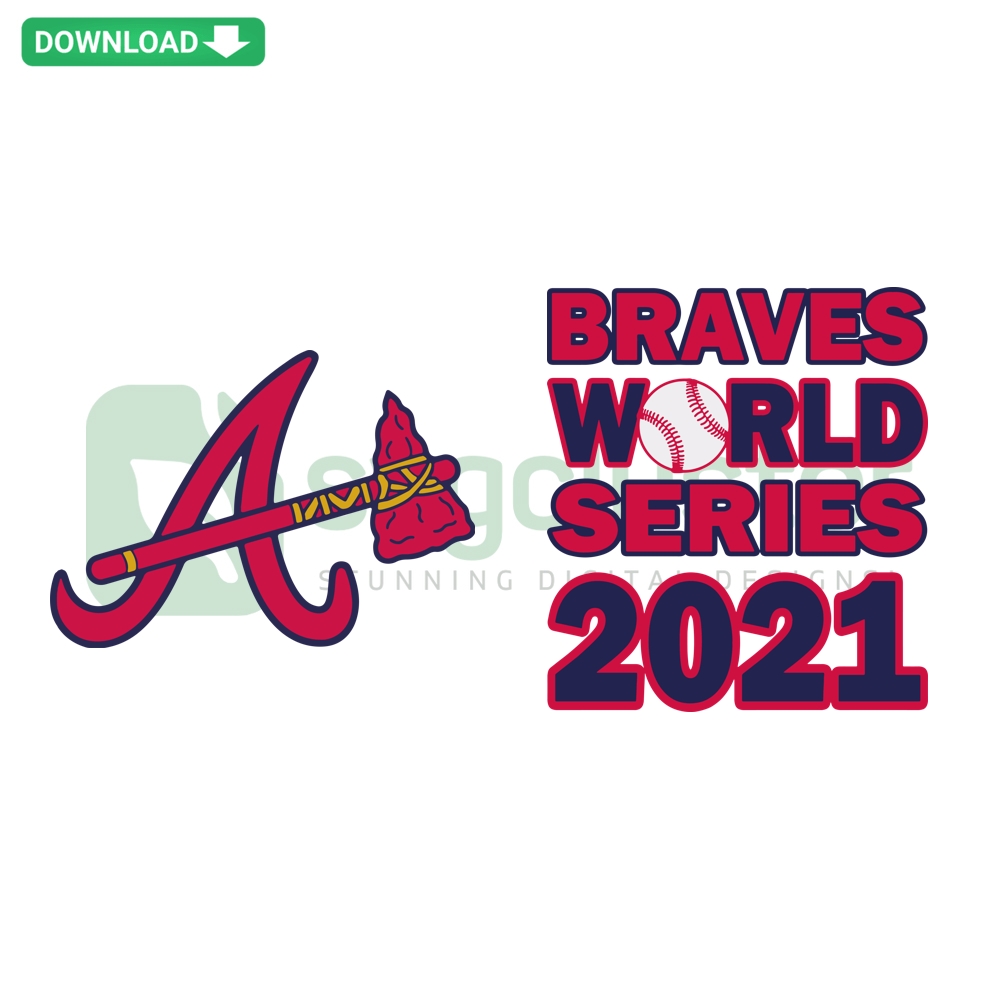 Atlanta Braves 2021 World Series Champions logo with team graphics; files include SVG, PNG, DXF, EPS formats.
